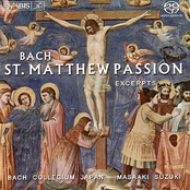 Masaaki Suzuki: BACH, J.S.: St. Matthew Passion, BWV 244 (excerpts)