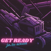 Get Ready (For the Sickness)
