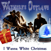 Waymore's Outlaws: I Wanna White Christmas