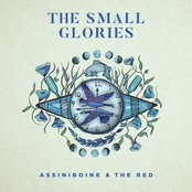 The Small Glories: Assiniboine & The Red