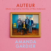 Amanda Gardier: Auteur: Music Inspired by the Films of Wes Anderson (feat. Dave King, Charlie Ballantine & Jesse Wittman)