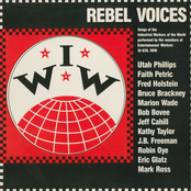IWW Rebel Voices: Songs Of The Industrial Workers Of The World (Live / 1984)