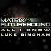 Matrix and Futurebound: All I Know EP (feat. Luke Bingham)