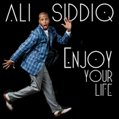 Ali Siddiq: Enjoy Your Life