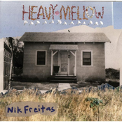 Nik Freitas: Heavy Mellow