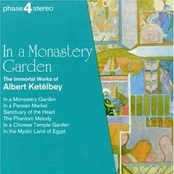 In A Monastery Garden: The Immortal Works Of Ketelbey