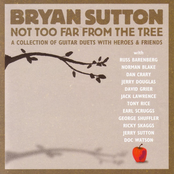 Bryan Sutton: Not Too Far From The Tree
