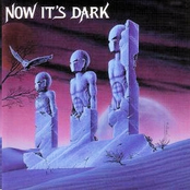 Now It's Dark