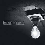 Shadows of a Doubt