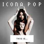 Light Me Up by Icona Pop