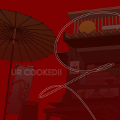UR COOKED!!