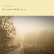 Death Chants For Old Europa by Sol & Blóðtrú