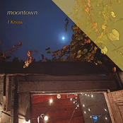 Moontown: I Know