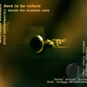 Born to Be Schorn (Matthias Schorn Plays Contemporary Music for Clarinet solo)