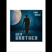 Hey Brother: Feel Sharp