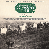 The Trail Band: Voices From The Oregon Trail
