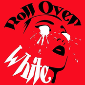 Roll Over White: Roll Over White