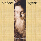 Robert Wyatt - guest vocalist