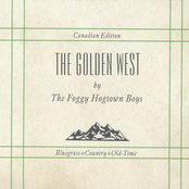 The Golden West by The Foggy Hogtown Boys