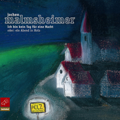 Jochen Malmsheimer – Ich Bin Kein Tag Für Eine Nacht