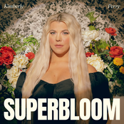 Kimberly Perry: Superbloom