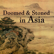 Doomed & Stoned in Asia