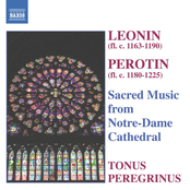 Léonin & Pérotin: Sacred Music from Notre-Dame