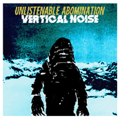 Unlistenable Abomination