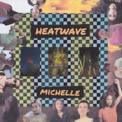 Michelle: HEATWAVE