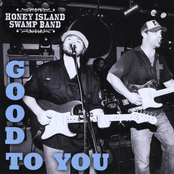 Honey Island Swamp Band: Good to You