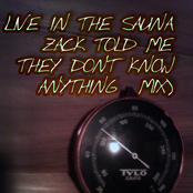 Live in the Sauna (Part Two of Something)