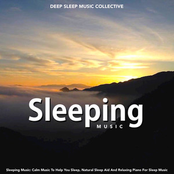Sleeping Music: Calm Music to Help You Sleep, Natural Sleep Aid and Relaxing Piano for Sleep Music