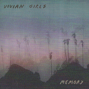 Vivian Girls: Memory