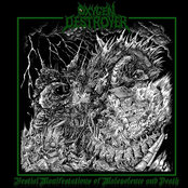 Oxygen Destroyer: Bestial Manifestations of Malevolence and Death