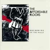 The Affordable Floors: Drumming On The Walls