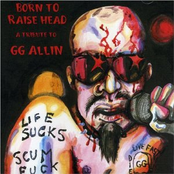 Born To Raise Head: A Tribute To GG Allin