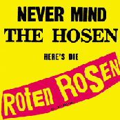 Never mind the Hosen here's die Roten Rosen (Deluxe-Edition mit Bonus-Tracks)