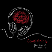 COMPLAINING. (BUT THERE IS MUSIC)