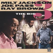 Milt Jackson, Joe Pass, Ray Brown