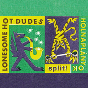 Lonesome Hot Dudes / Holnaplányok split