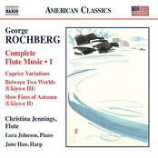 Rochberg: Complete Flute Music, Vol. 1