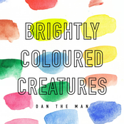 Brightly Coloured Creatures