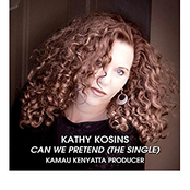 Kathy Kosins: Can We Pretend