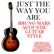 Just The Way You Are (Bruno Mars Acoustic Guitar Style)
