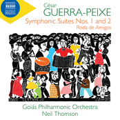 Neil Thomson: Guerra-Peixe: Symphonic Suites Nos. 1 & 2 and Roda de amigos