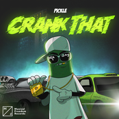 Pickle: Crank That