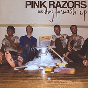 Get Out Of The Shower (you're Already Washed Up) by Pink Razors