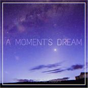 1st A Moment's Dream
