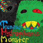 teenage hydrophonic monster