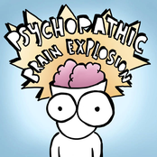 Psychopathic Brain Explosion